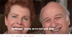 Desktop Screenshot of hereandtherewithpatandbob.com